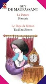 La Parure / Bijuteria - Le Papa De Simon / Tatal Lui Simon - Maupassant Guy De