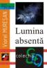 Lumina Absenta - Muresan Viorel