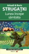 Lunea Incepe Sambata - Strugatki Arkadi, Strugatki Boris