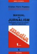Manual De Jurnalism, Vol. I, Editia 2 - Cristian Florin Popescu
