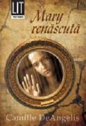 Mary renascuta - Camille de Angelis