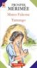 Mateo Falcone; Tamango - Merimee Prosper