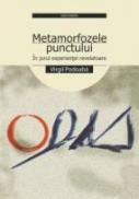 Metamorfozele Punctului. In Jurul Experientei Revelatoare - Podoaba Virgil