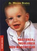 Nasterea si Ingrijirea Nou - Nascutului - Dr. Mircea Brates