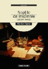Noptile De Insomnie. Optiuni Livresti - Oprea Nicolae