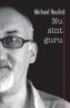 Nu Sunt Guru - Michael Haulica