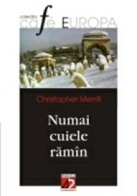 Numai Cuiele Ramin - Merrill Christopher