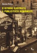 O Istorie Ilustrata A Publicitatii Romanesti - Marian Petcu