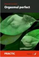 Orgasmul Perfect. Ejacularea Feminina si Punctul G - Sundhal Deborah