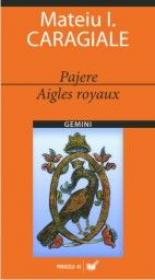 Pajere/aigles Royaux - Caragiale Mateiu I.