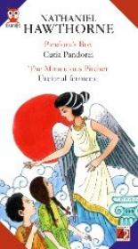 Pandora's Box / Cutia Pandorei; The Miraculous Pitcher / Urciorul Fermecat - Hawthorne Nathaniel