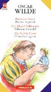 Poems In Prose / Poeme In Proza; The Model Millionaire / Milionarul Model; The Selfish Giant / Uriasul Cel Egoist - Wilde Oscar