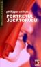 Portretul Jucatorului - Sollers Phillippe