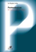 Postmodernism. Din Dosarul Unei ?batalii? Culturale - Lefter Ion Bogdan