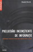 Prelucrari Inconstiente De Informatie - Daniel David