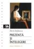 Prezenta si Intelegere. Reflectii Asupra Fenomenului Religios - Stefanescu Dorin