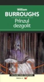 Prinzul Dezgolit - Burroughs William S.