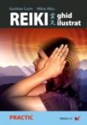 Reiki - Ghid Ilustrat - Curin Aurelian, Albu Mihai