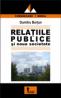 Relatiile Publice si Noua Societate - Dumitru Bortun