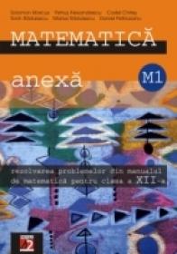 Rezolvarea Problemelor Din Manualul De Matematica Pentru Clasa A Xii-a. M1 - Alexandrescu Petrus, Petriceanu Daniel, Radulescu Marius, Radulescu Sorin, Marcus Solomon, Chites Costel