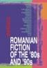 Romanian Fiction Of The '80s And '90s. A Concise Anthology - Otoiu Adrian, Craciun Gheorghe, Manolescu Ion, Nedelciu Mircea, Iliescu Nicolae, Teodorescu Cristian, Cusnarencu George, Lacusta Ion, Stanciulescu Hanibal, Cartarescu Mircea, Preda Sorin, Agopian Stefan, Banciu Carmen Francesca, Bittel Adriana, Grosan Ioa