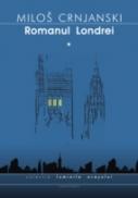 Romanul Londrei, Vol. I - Crnjanski Milos