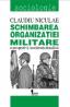 Schimbarea Organizatiei Militare. O Perspectiva (neo)institutionalista - Claudiu Nicolae