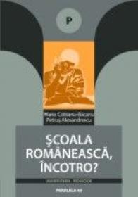 Scoala Romaneasca, Incotro? - Alexandrescu Petrus, Ciobanu-bacanu Maria