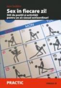 Sex In Fiecare Zi! 365 De Pozitii si Activitati Pentru Un An Sexual Extraordinar! - Seddon Jane