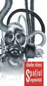 Spatiul Singularitatii - Charles Stross