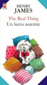 The Real Thing / Un Lucru Autentic - James Henry