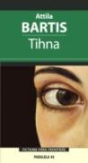 Tihna - Bartis Attila