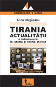 Tirania Actualitatii - Alina Bargaoanu