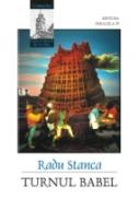 Turnul Babel - Stanca Radu