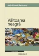 Valtoarea Neagra. Gombrowicz, Lumea, Literatura - Markowski Michal Pawel