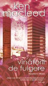 Vinatorii De Fulgere - Ken Macleod