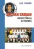 Zoltan Crisan, Irezistibila Extrema - Dobre Ilie