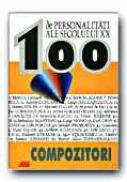 100 De Personalitati Ale Secolului Xx. Compozitori - CECATKA Bjorn, CZOCK Attila, Trad. DINULESCU Dragos