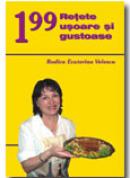 199 Retete Usoare si Gustoase - Rodica-ecaterina Velescu