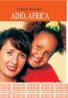 Adio, Africa - Corinne Hofmann Traducere: Mihaela Dinklage 