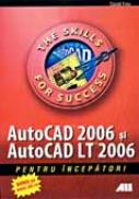 Autocad 2006 si Autocad Lt 2006 Pentru ?ncepatori - David Frey
