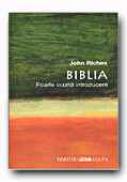 Biblia. Foarte Scurta Introducere - RICHES John, Trad. INEA Gabriela, SLAPAC Florin