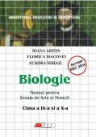 Biologie. Manual Pentru Scoala De Arte si Meserii - Clasele A-ix-a si A X-a - ARINIS Ioana, MACOVEI Florica, Mihail Aurora