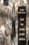 Cand vine vremea gastelor salbatice - Cristian Robu-Corcan