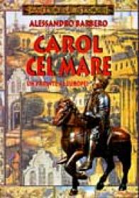 Carol Cel Mare. Un Parinte Al Europei  - BARBERO Alessandro. Trad. DANTIS Gabriela