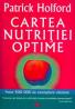Cartea Nutritiei Optime - Patrick Holford