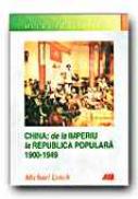 China: De La Imperiu La Republica Populara 1900-1949 - LYNCH Michael, Trad. CEAUSU Simona