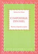 Cimpoierul Din Kiel. Basme si Legende Scotiene - Barbara Ker Wilson