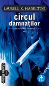Circul Damnatilor - Laurell K. Hamilton