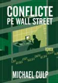 Conflicte Pe Wall Street - CULP Michael